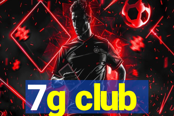 7g club